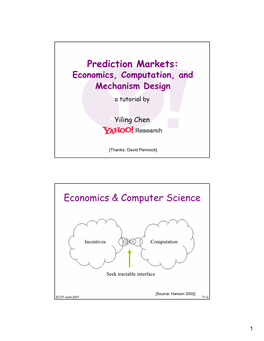 Prediction Markets: Economics, Computation, and Mechanism Design Atutorial By