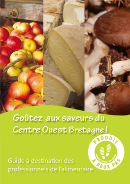 Goûtez Aux Saveurs Du Centre Ouest Bretagne !