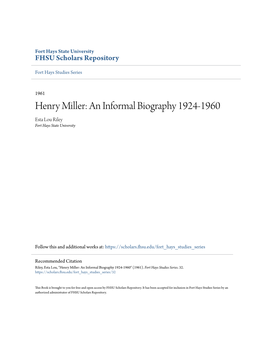 Henry Miller: an Informal Biography 1924-1960 Esta Lou Riley Fort Hays State University