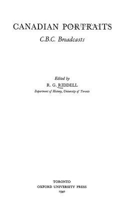 CANADIAN PORTRAITS Vi ^ Mf^Sing'7'f0r'=!F^%'Purpq‘Ie of the Series Was to Tell New Stories -Father Than Repeat Old Ones
