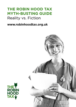 THE ROBIN HOOD TAX MYTH-BUSTING GUIDE Reality Vs