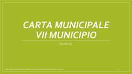 CARTA MUNICIPALE VII MUNICIPIO (Ex IX E X)