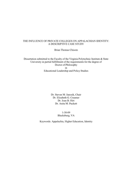 THE INFLUENCE of PRIVATE COLLEGES on APPALACHIAN IDENTITY: a DESCRIPTIVE CASE STUDY Brian Thomas Chisom Dissertation Submitted T