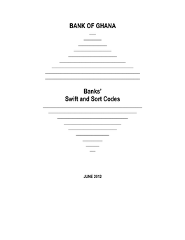 BANK of GHANA Banks' Swift and Sort Codes