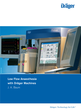 Low Flow Anaesthesia with Dräger Machines J. A. Baum Author © Prof