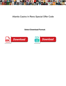 Atlantis Casino in Reno Special Offer Code