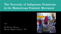 The Necessity of Indigenous Feminisms in the Mainstream Feminist Movement