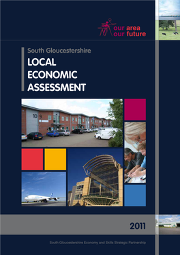 LOCAL Economic Assessment South Gloucestershire Local Economic Assessment |