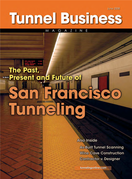 San Francisco Tunnels — Past, Present and Future 14 Take a Tour of the Busy Underground of NAT 2008’S Host City