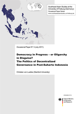 Democracy in Progress – Or Oligarchy in Disguise? the Politics of Decentralized Governance in Post-Suharto Indonesia