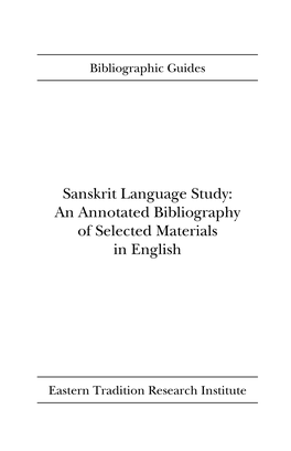 Sanskrit Language Study: an Annotated Bibliography of Selected Materials in English