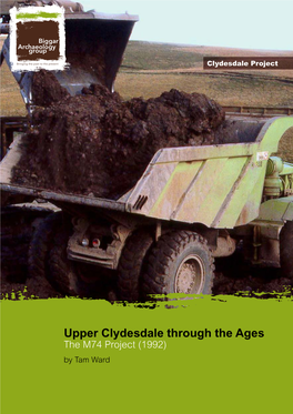 Upper Clydesdale Through the Ages the M74 Project (1992) by Tam Ward