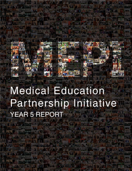 Medical Education Partnership Initiative YEAR 5 REPORT