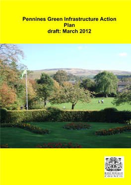 Pennines Green Infrastructure Action Plan Draft: March 2012