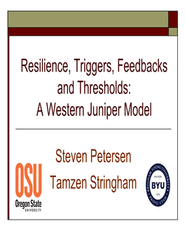 Resilience, Triggers, Feedbacks and Thresholds: a Western Juniper Model