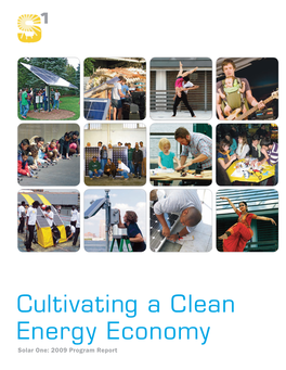 Cultivating a Clean Energy Economy Solar One: 2009 Program Report Thank You to Our 2009 Major Contributors