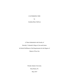 CAUTERIZING TIDE by Jonathan Barry Sullivan a Thesis Submitted