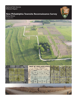 New Philadelphia Townsite Reconnaissance Survey Barry, Illinois January 2012 PREPARERS and ACKNOWLEDGMENTS