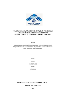 Partai Amanat Nasional (Pan) Dan Pemikiran Amien Rais Dalam Konteks Sejarah Perpolitikan Di Indonesia Tahun 1998-2004”