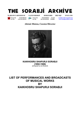 List of Performances and Broadcasts of Musical Works by Kaikhosru Shapurji Sorabji List of Performances and Broadcasts of Musical Works by Kaikhosru Shapurji Sorabji