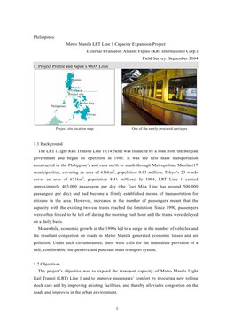Philippines Metro Manila LRT Line 1 Capacity Expansion Project External Evaluator: Atsushi Fujino (KRI International Corp.) Field Survey: September 2004 1