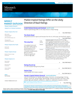 Weekly Market Outlook Contributors: Credit Markets Review and Outlook by John Lonski Market Implied Ratings Differ on the Likely Direction of Baa3 Ratings