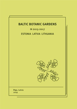 Baltic Botanic Gardens in 2015-2017 Estonia Latvia Lithuania
