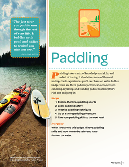 “The First River You Paddle Runs Through the Rest of Your Life. It Bubbles up in Pools and Eddies to Remind You Who You Are.” —Lynn Noel, Author Paddling