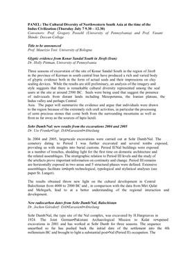 The Cultural Diversity of Northwestern South Asia at the Time of the Indus Civilization (Thursday July 7 9.30 – 12.30) Convenors: Prof