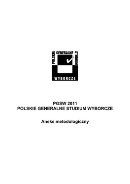 PGSW 2011 POLSKIE GENERALNE STUDIUM WYBORCZE Aneks Metodologiczny