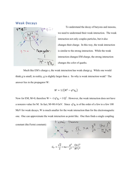 Weak Decays to Understand the Decay of Baryons and Mesons