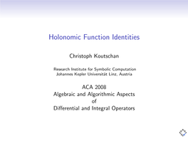 Holonomic Function Identities