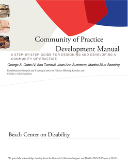 Community of Practice Development Manual a STEP-BY-STEP GUIDE for DESIGNING and DEVELOPING a COMMUNITY of PRACTICE George S