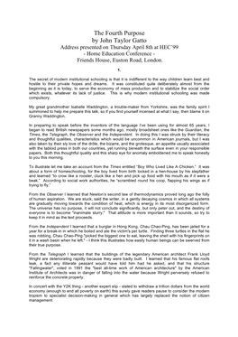 The Fourth Purpose by John Taylor Gatto Address Presented on Thursday April 8Th at HEC’99 - Home Education Conference - Friends House, Euston Road, London