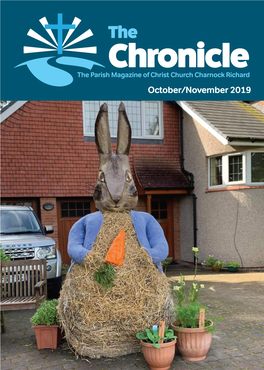 Chronicle the Parish Magazine of Christ Church Charnock Richard October/November 2019 LETTER from the EDITOR