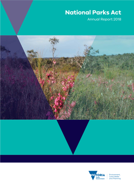 National Parks Act Annual Report 2018 © the State of Victoria Department of Environment, Land, Water and Planning 2018