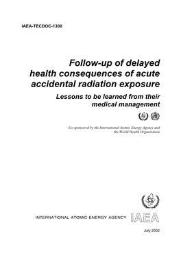 Follow-Up of Delayed Health Consequences of Acute Accidental Radiation Exposure Lessons to Be Learned from Their Medical Management