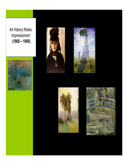 Art History Notes: Impressionism (1860 – 1900) Impressionism (1860 – 1900)