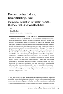 Deconstructing Indians, Reconstructing Patria Indigenous Education in Yucatan from the Porﬁriato to the Mexican Revolution