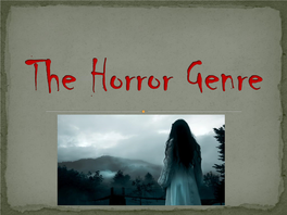 The Horror Genre