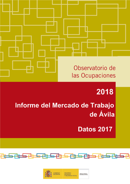 2018. Informe Del Mercado De Trabajo De Ávila. Datos 2017