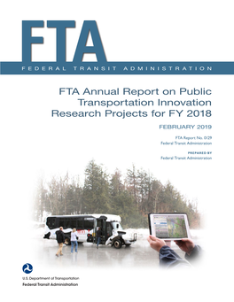 FTA Annual Report on Public Transportation Innovation Research Projects for FY 2018 FEBRUARY 2019