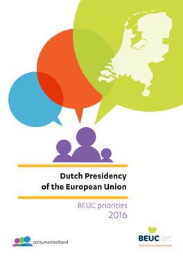 Dutch Presidency of the European Union, BEUC Priorities 2016