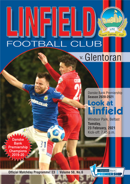 Linfield Football Club Limited D March 1886) Linfie 2020-2021 Ld Football Clu B B, Formed in M Y Millworkers in Arch, 1886, Peter Lunn M.B.E