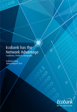 Ecobank Has the Network Advantage Customers, Products, Geography