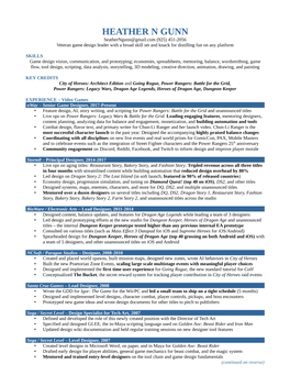 HEATHER N GUNN Heatherngunn@Gmail.Com (925) 451-2056 Veteran Game Design Leader with a Broad Skill Set and Knack for Distilling Fun on Any Platform