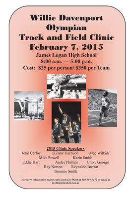 Willie Davenport Olympian Track and Field Clinic February 7, 2015 James Logan High School 8:00 A.M