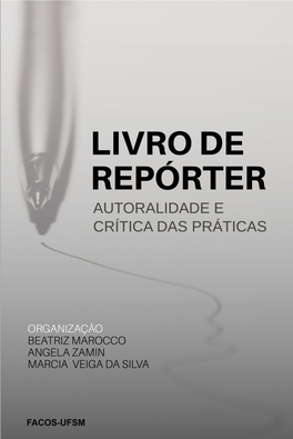 Livro De Repórter Autoralidade E Crítica Das Práticas