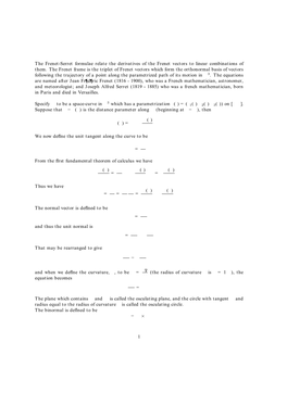 The Frenet-Serret Formulae Relate the Derivatives of the Frenet Vectors to Linear Combinations of Them