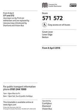 571 and 572 Journeys Run by First Are Withdrawn and Are Replaced by 571 572 New Journeys Introduced by Diamond and Vision Bus Easy Access on All Buses